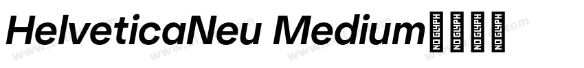 HelveticaNeu Medium字体转换 HelveticaNeu Medium字体转换